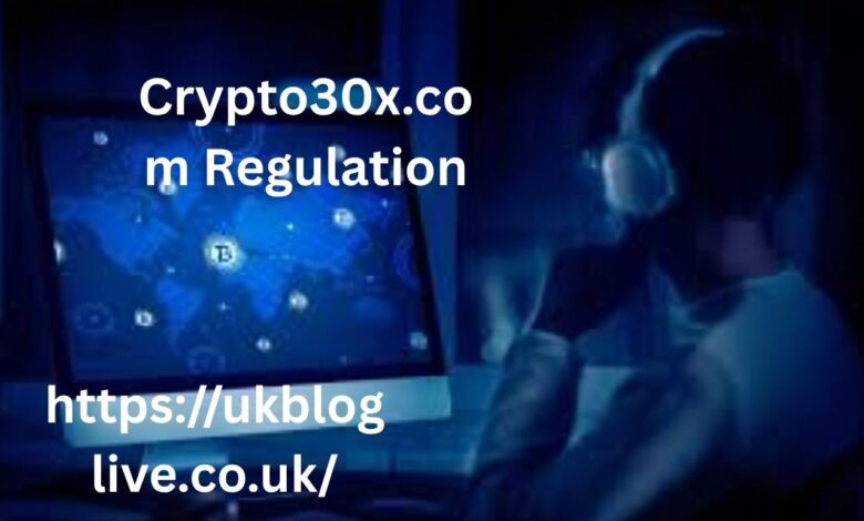 Crypto30x.com Regulation