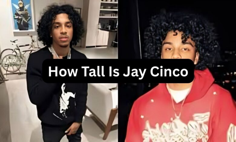 How Tall Is Jay Cinco