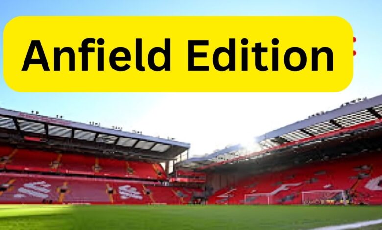 Anfield Edition